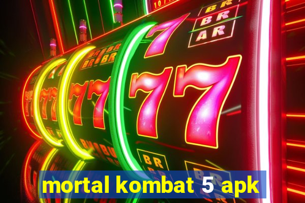 mortal kombat 5 apk